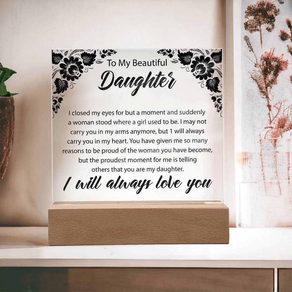 To My Beautiful Daughter | Square Acrylic Plaque